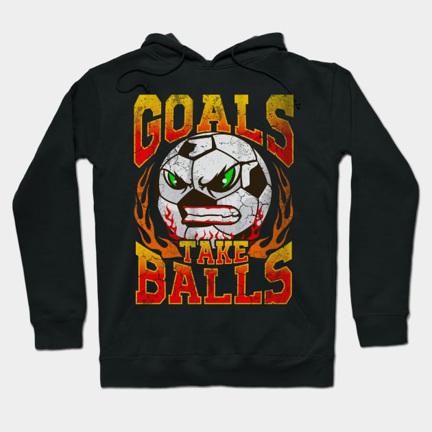 Goals Take Balls Soccer Player Team Coach Tournament Hoodie by E